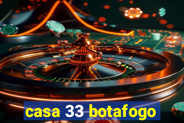 casa 33 botafogo